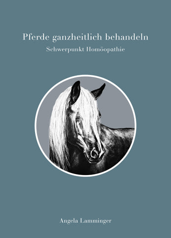 Pferde ganzheitlich behandeln von Angela Lamminger